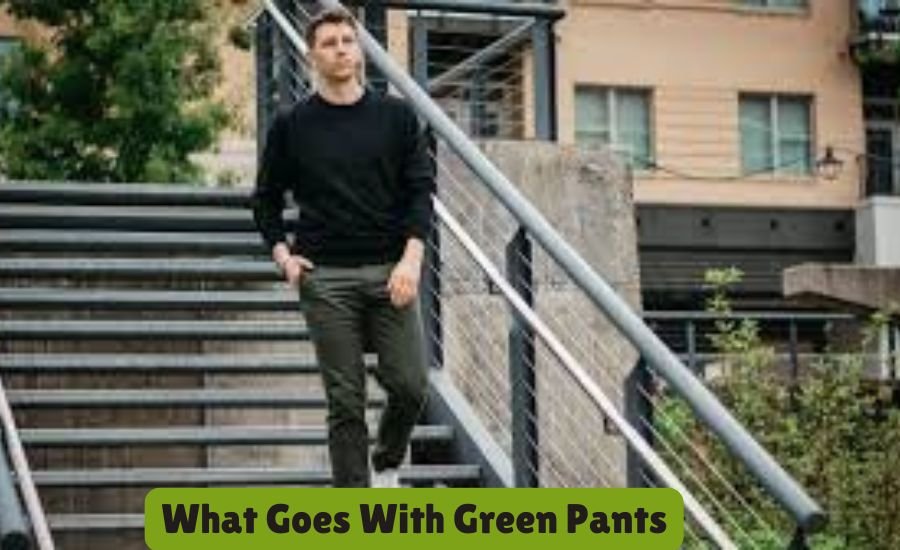 what goes with green pants