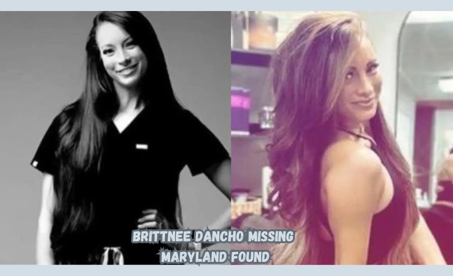 brittnee dancho missing maryland found