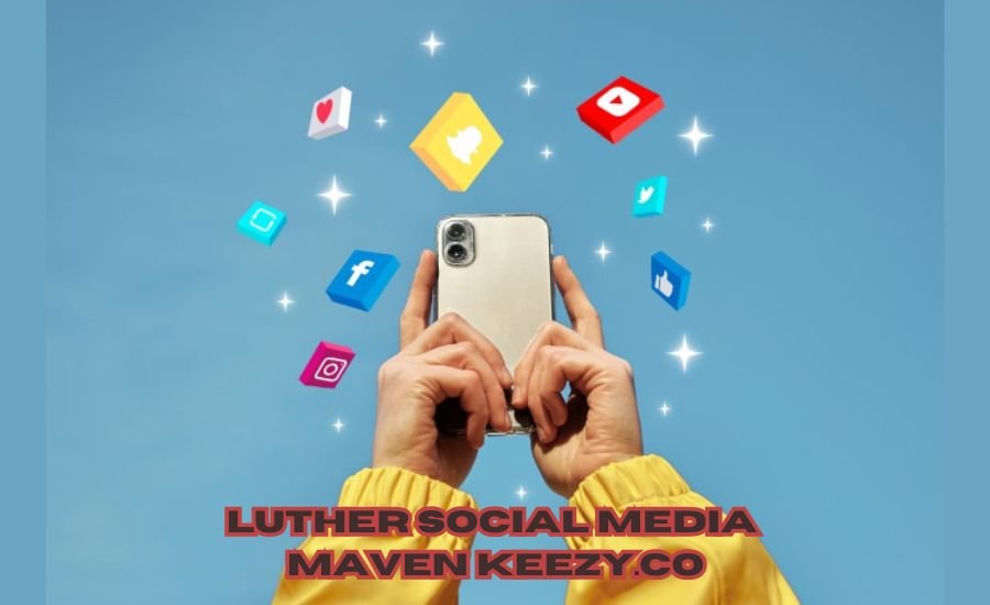 luther social media maven keezy.co