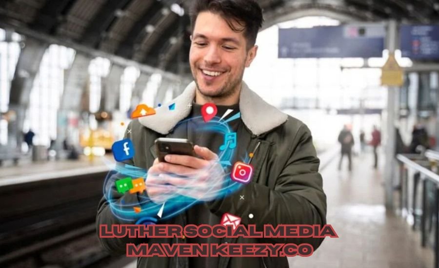 luther social media maven keezy.co